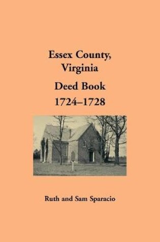 Cover of Essex County, Virginia Deed Book, 1724-1728