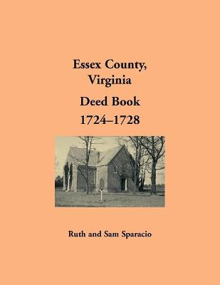 Book cover for Essex County, Virginia Deed Book, 1724-1728