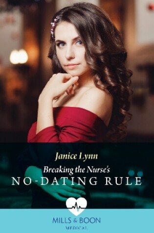 Cover of Breaking The Nurse's No-Dating Rule