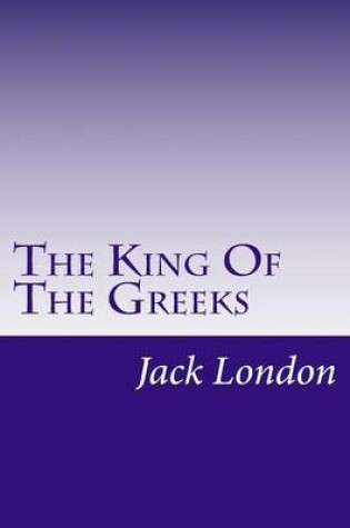 Cover of The King Of The Greeks