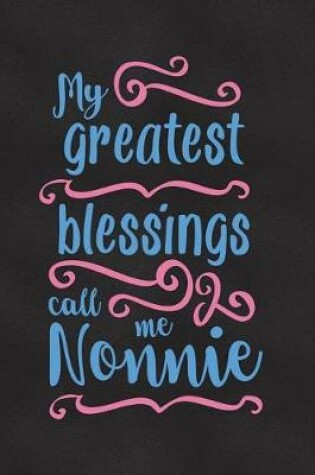 Cover of My Greatest Blessings Call Me Nonnie