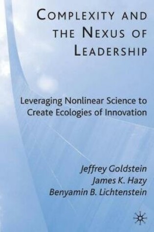 Cover of Complexity and the Nexus of Leadership