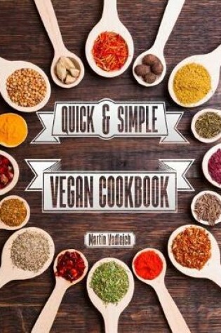 Cover of Quick & Simple Vegan Cuisine