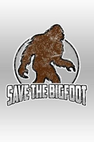 Cover of Save the Bigfoot