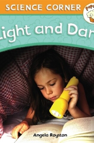 Cover of Popcorn: Science Corner: Light and Dark