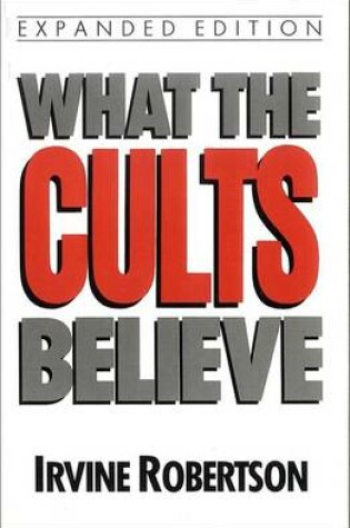 Cover of What the Cults Believe