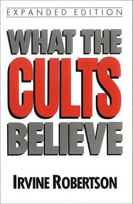 Book cover for What the Cults Believe