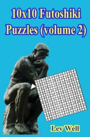 Cover of 10x10 Futoshiki Puzzles (Volume 2)