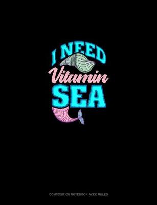 Book cover for I Need Vitamin Sea