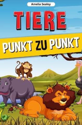 Cover of Tiere Punkt zu Punkt