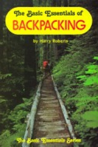 Cover of The Basic Essentials of Backpacking