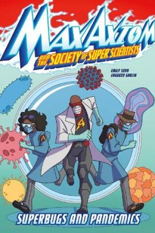 Cover of Superbugs & Pandemics Max Axiom Super Scientist Adventure