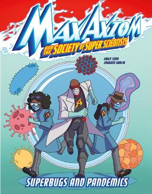 Book cover for Superbugs & Pandemics Max Axiom Super Scientist Adventure