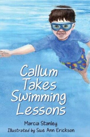 Cover of Callum Takes Swimming Lessons