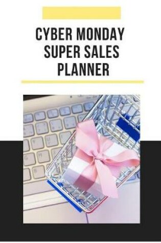 Cover of Cyber Monday Super Sales Planner