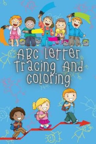 Cover of ABC Letter Tracing And Coloring