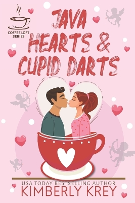 Book cover for Java Hearts & Cupid Darts (The Coffee Loft Series)