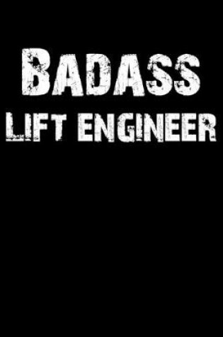 Cover of Badass Lift Engineer