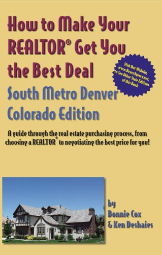 Book cover for How to Make Your Realtor Get You the Best Deal South Metro Denver Colorado Edition