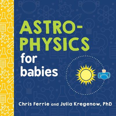 Cover of Astrophysics for Babies