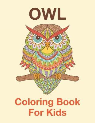 Book cover for Owl Coloring Book For Kids