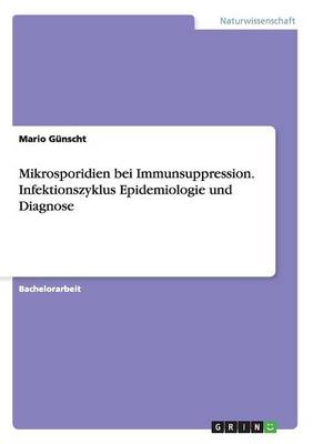 Book cover for Mikrosporidien bei Immunsuppression. Infektionszyklus Epidemiologie und Diagnose