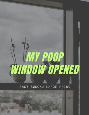 Book cover for My Poop Window Opened