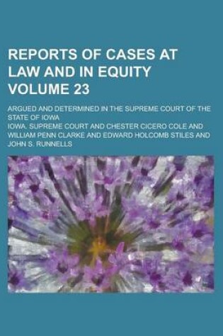 Cover of Reports of Cases at Law and in Equity; Argued and Determined in the Supreme Court of the State of Iowa Volume 23