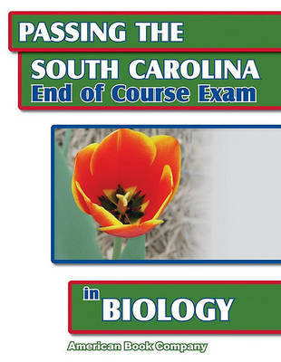 Book cover for Passing the South Carolina End of Course Exam in Biology