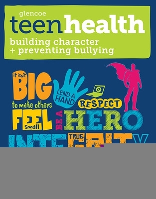 Cover of Teen Health, Building Character and Preventing Bullying