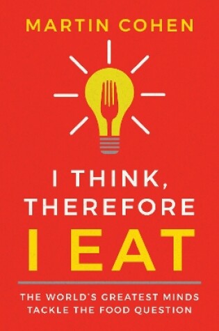 Cover of I Think Therefore I Eat