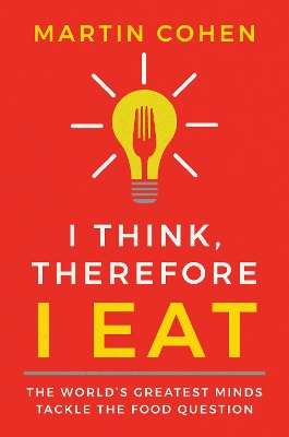 Book cover for I Think Therefore I Eat