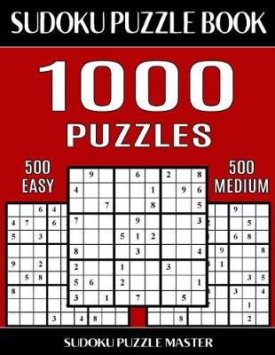Book cover for Sudoku Puzzle Book 1,000 Puzzles, 500 Easy and 500 Medium