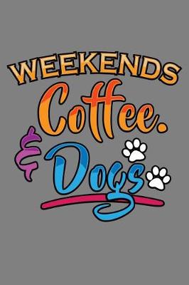 Book cover for Weekends Coffee And Dogs