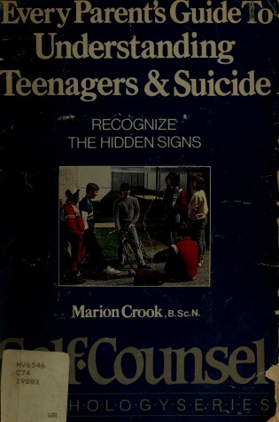 Cover of Every Parents Guide to Understanding Teenagers and Suicide