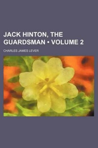 Cover of Jack Hinton, the Guardsman (Volume 2)