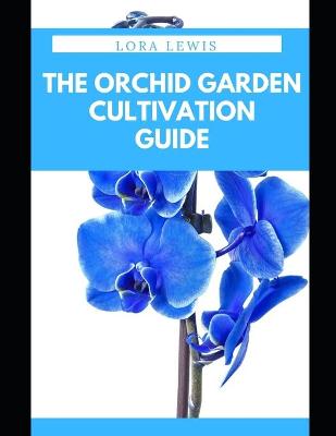 Book cover for The Orchid Garden Cultivation Guide