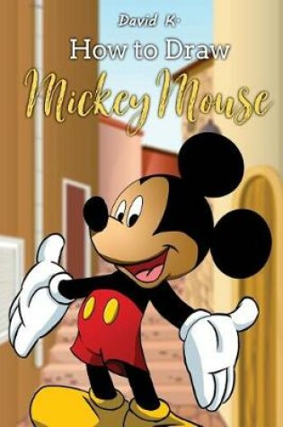 Cover of How to Draw Mickey Mouse