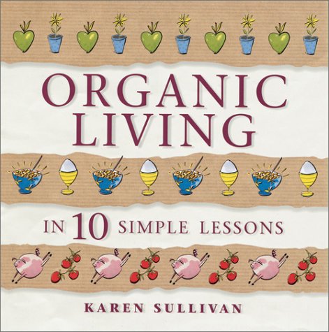 Book cover for Organic Living in 10 Simple Lessons