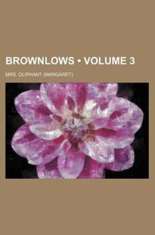 Cover of Brownlows (Volume 3)