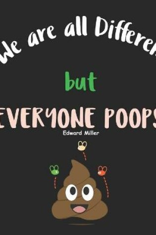 Cover of We are all Different, but everyone Poops!