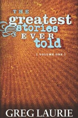 Cover of The Greatest Stories Ever Told, Volume One