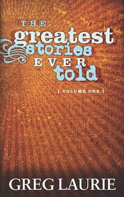 Book cover for The Greatest Stories Ever Told, Volume One