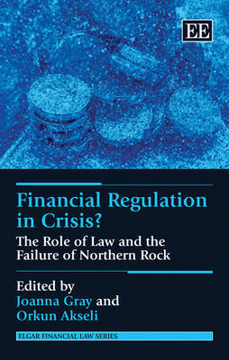 Book cover for Financial Regulation in Crisis? - The Role of Law and the Failure of Northern Rock