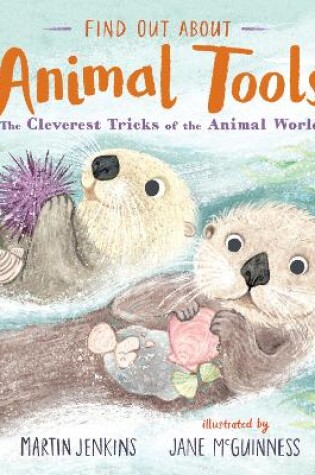 Cover of Find Out About ... Animal Tools