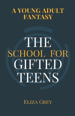 Book cover for The School for Gifted Teens