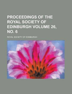 Book cover for Proceedings of the Royal Society of Edinburgh Volume 26, No. 6