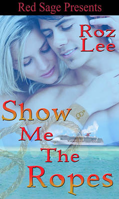 Book cover for Show Me the Ropes