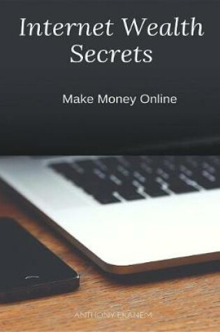 Cover of Internet Wealth Secrets