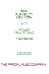 Book cover for Real Flexibility New York N-77 Major Pentatonic Trombone